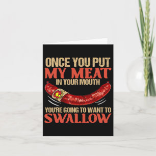 Once You Put My Meat In Your Mouth Card
