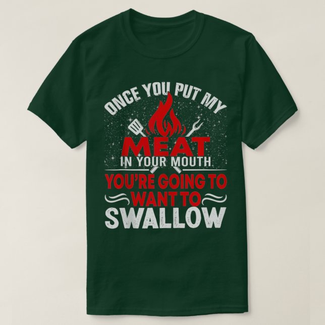 Once You Put My Meat In Your Mouth Chef Funny-giga T-Shirt (Design Front)