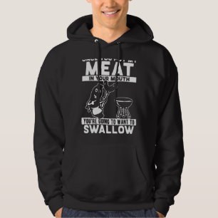 Once You Put My Meat In Your Mouth Grilling Hoodie