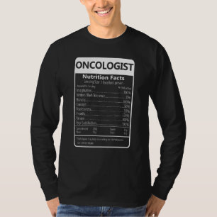 Oncologist Nutrition Facts Sarcastic Graphic T-Shirt