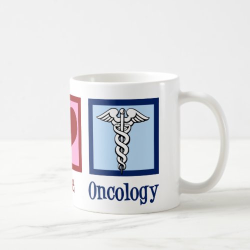 Oncologist Peace Love Oncology Office Coffee Mug