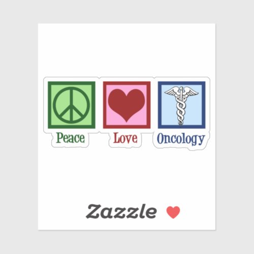 Oncologist Peace Love Oncology Office Sticker