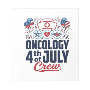 Oncology 4th of July Crew Medical Patriotic Shirt Notepad