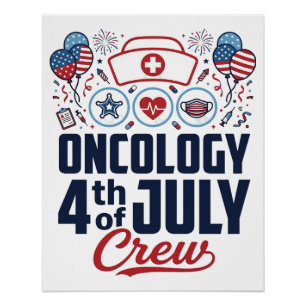 Oncology 4th of July Crew Medical Patriotic Shirt  Poster