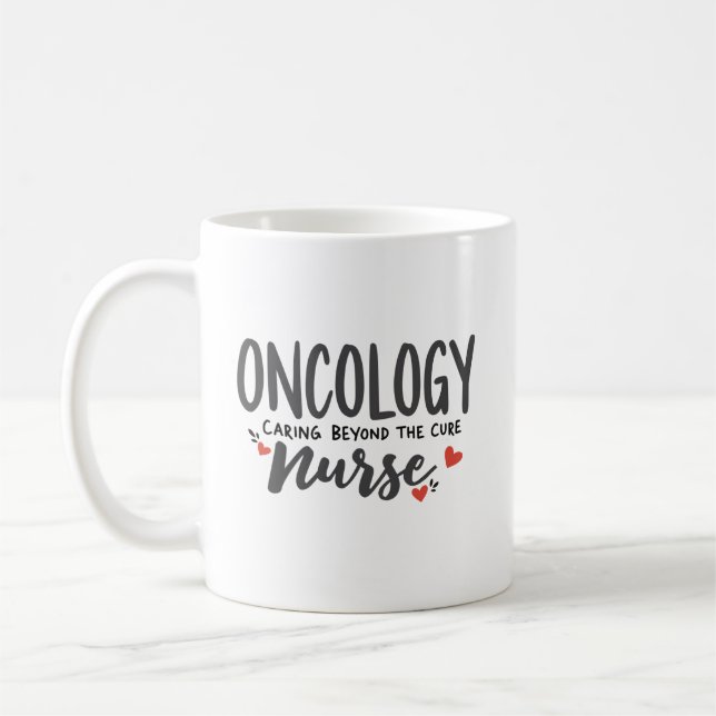 Oncology Nurse – Caring Beyond the Cure Coffee Mug (Left)