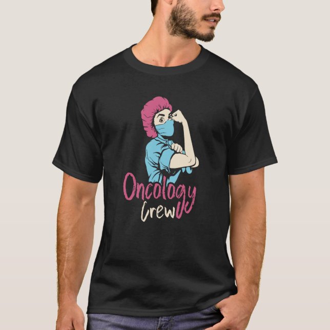 Oncology Nurse Cool Nursing  Hospital Oncology Cre T-Shirt (Front)