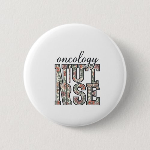 Oncology Nurse Floral Vintage Button