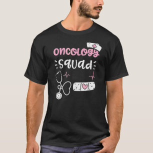 Oncology Oncology Squad Nurse Sayings T-Shirt