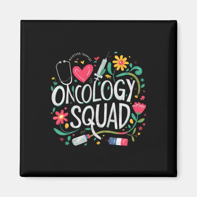 Oncology Squad Oncology Nurse Squad Oncology Crew  Magnet (Front)