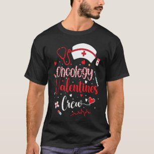 Oncology Valentines Crew Cute Valentines Day Oncol T-Shirt