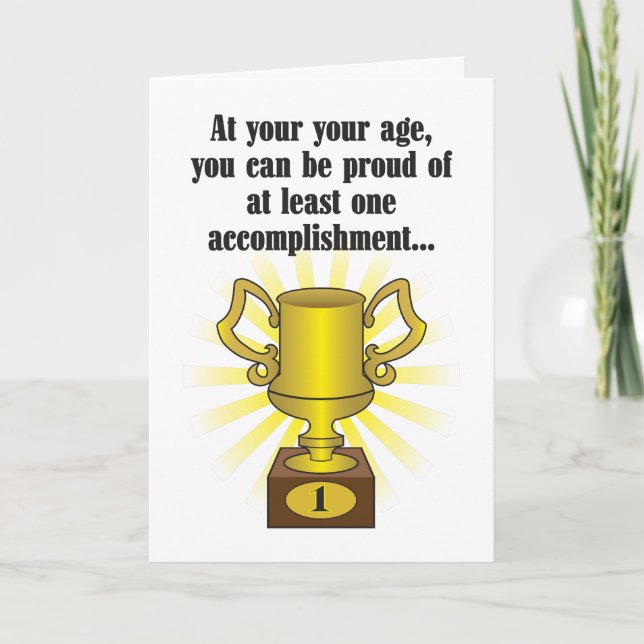 One accomplishment humorous birthday card (Front)