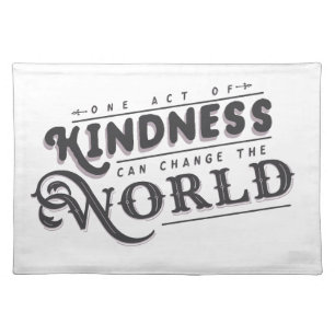 One Act of Kindness can Change the World Placemat