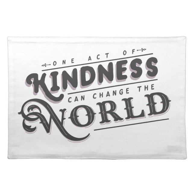 One Act of Kindness can Change the World Placemat (Front)