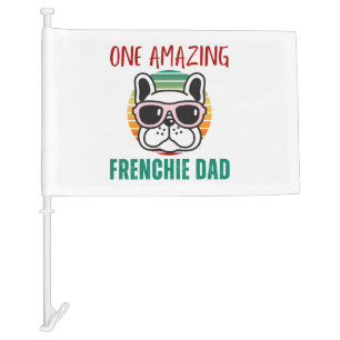 One Amazing Frenchie Dad Car Flag