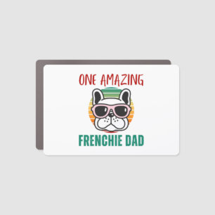 One Amazing Frenchie Dad Car Magnet