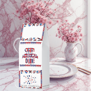 One American Dude Red White Blue Fourth of July Roasted Coffee