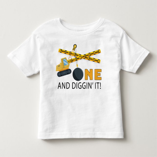 One and Diggin’ It Construction Birthday  Toddler T-shirt (Front)