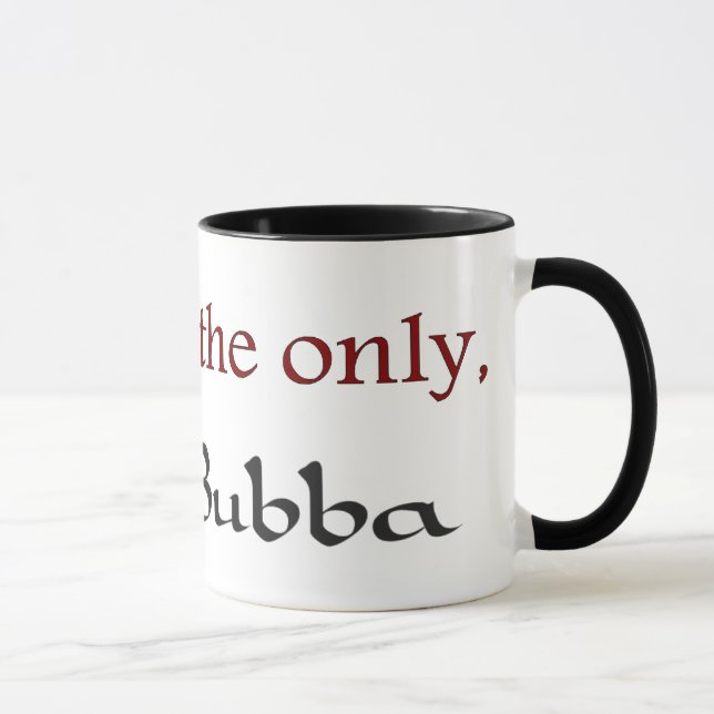 One and Only Bubba Mug (Right)