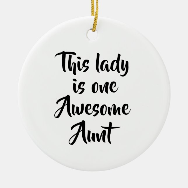 One Awesome Aunt Funny Ceramic Ornament (Front)