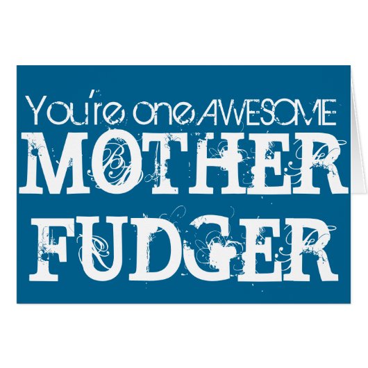 One Awesome MOTHER FUDGER Cards (Front Horizontal)
