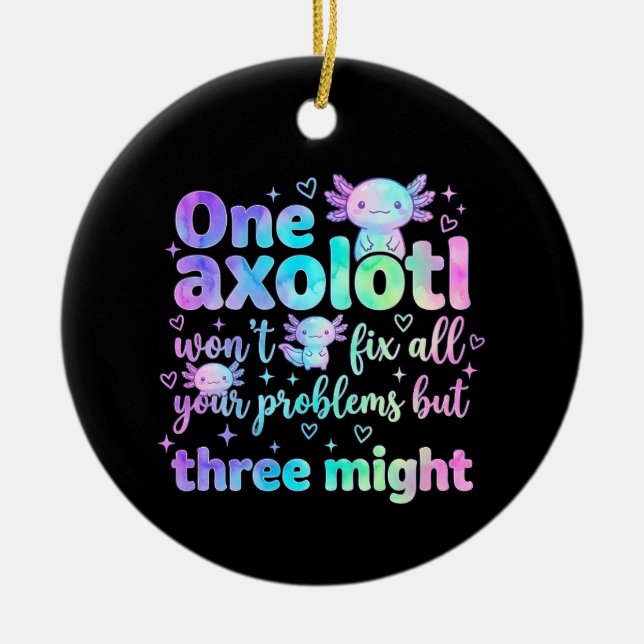 One axolotl won't fix all your problems but three  ceramic ornament (Front)