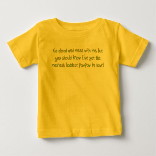 One Bad PawPaw Baby T_Shirt
