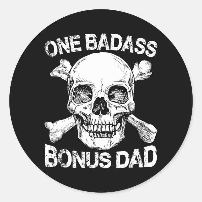 One Badass Bonus Dad Birthday Father's Day Step Classic Round Sticker (Front)