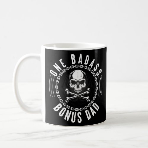 One Badass Bonus Dad Skull For Step Dad  Coffee Mug