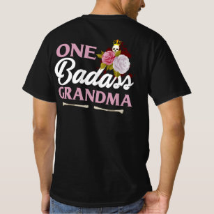 One Badass Grandma Funny Grandma Gift T-Shirt