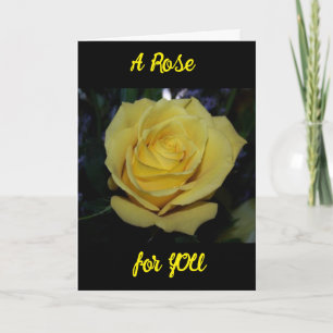 ONE "BEAUTIFUL YELLOW ROSE" FOR YOUR BIRTHDAY CARD