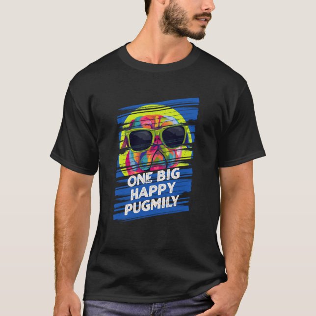 One Big Happy Pugmily Pug Humor Dutch Bulldog Dog  T-Shirt (Front)