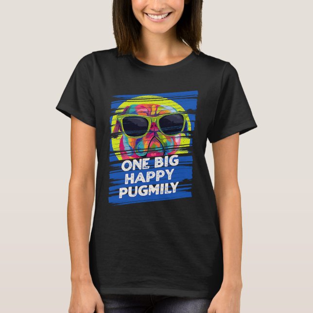 One Big Happy Pugmily  Pug Humor Dutch Bulldog Dog T-Shirt (Front)