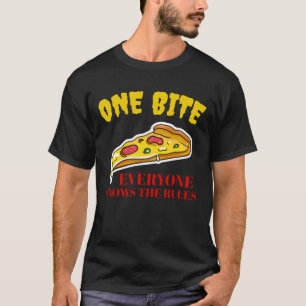 One Bite Pizza - Evetyone Know The Rules T-Shirt