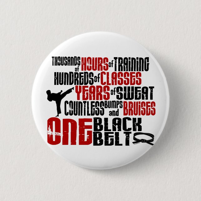 ONE Black Belt 2 KARATE T-SHIRTS & APPAREL Pinback Button (Front)