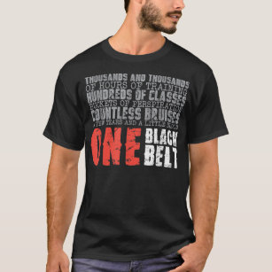 One Black Belt Martial Arts Gift  T-Shirt