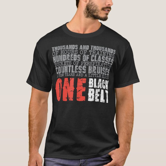 One Black Belt Martial Arts Gift  T-Shirt (Front)