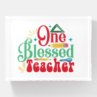 One Blessed Teacher Paperweight