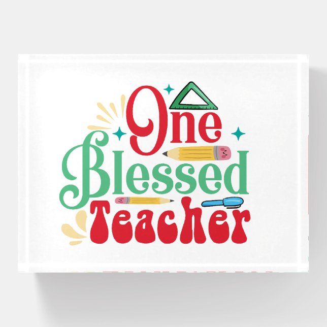 One Blessed Teacher Paperweight (Front)