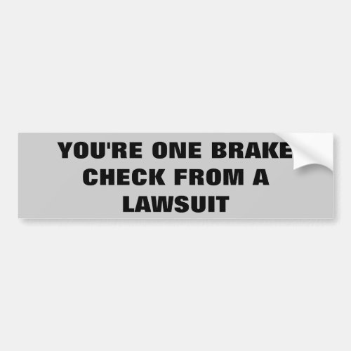 One Brake Check From a Lawsuit Bumper Sticker