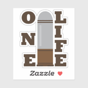 One Bullet, One Life, Destroy One Family Sticker