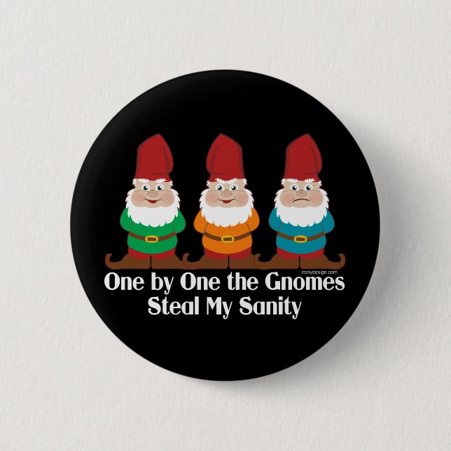 One By One The Gnomes Sanity Pinback Button (Front)