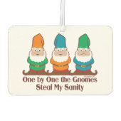 One By One The Gnomes Steal My Sanity Air Freshener (Back)