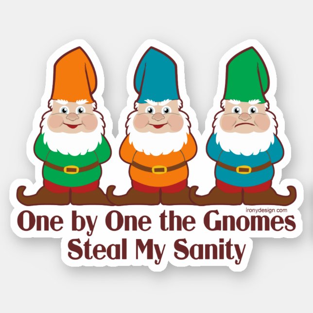 One By One The Gnomes Steal My Sanity Contour Cut Sticker (Front)