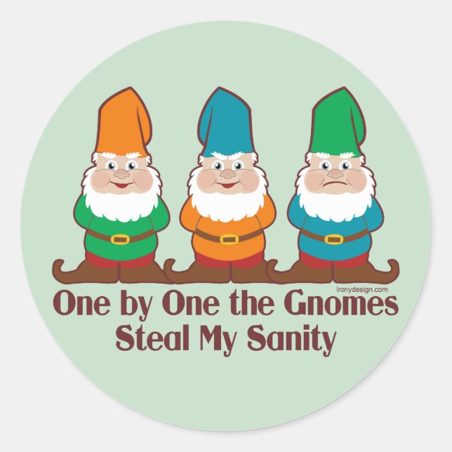 One By One The Gnomes Steal My Sanity Green Classic Round Sticker (Front)