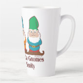 One By One The Gnomes Steal My Sanity Latte Mug (Right)