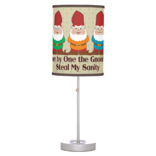 One by one the Gnomes steal my sanity Table Lamp
