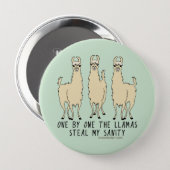 One by One the Llamas Steal my Sanity Funny Button (Front & Back)