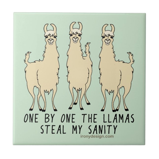One by One the Llamas Steal my Sanity Funny Ceramic Tile (Front)