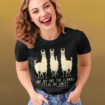 One By One The Llamas Steal My Sanity Funny Dark T-shirt by ironydesign at Zazzle