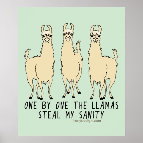 One by One the Llamas Steal my Sanity Funny Poster